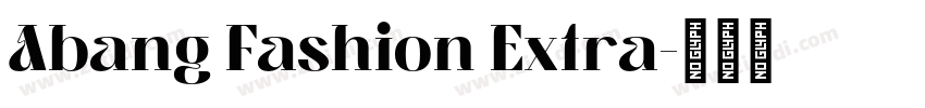 Abang Fashion Extra字体转换